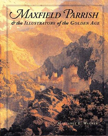 Cover image for Maxfield Parrish & the Illustrators of the Golden Age