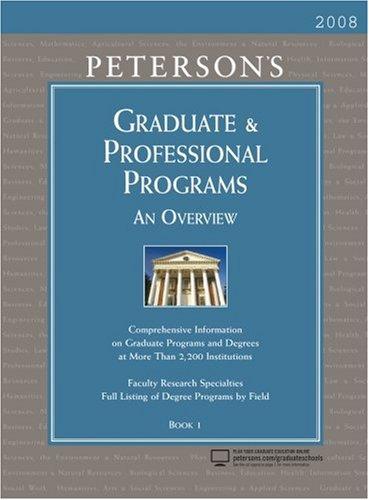 Cover image for Peterson's Graduate & Professional Programs: An Overview 2008 (Grad 1) (Peterson's Graduate and Professional Programs : An Overview)