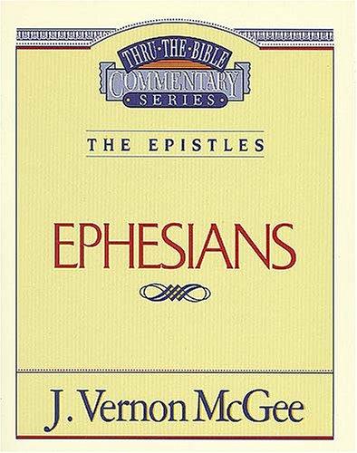 Cover image for Ephesians (Thru the Bible) [Paperback] by McGee, J. Vernon