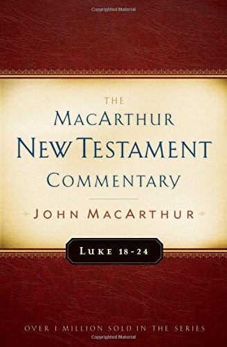 Cover image for Luke 18-24 MacArthur New Testament Commentary