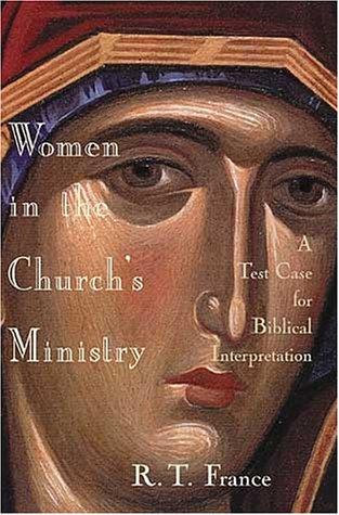 Cover image for Women in the Churchs Ministry : A Test-Case for Biblical Interpretation