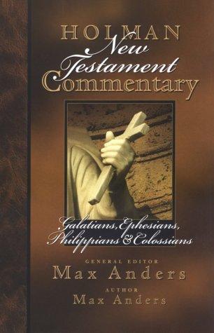 Cover image for Holman New Testament Commentary: Galatians, Ephesians, Philippians & Colossians