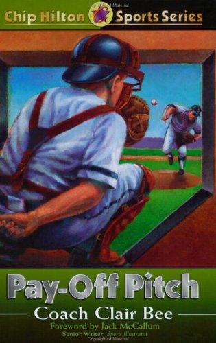 Cover image for Pay-Off Pitch (Chip Hilton Sports Series, Vol 16)