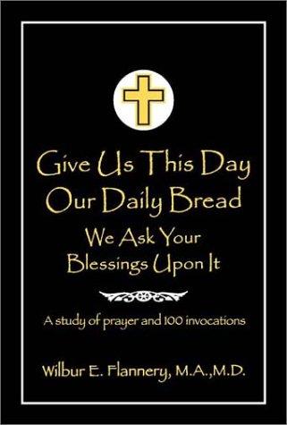 Cover image for Give Us This Day Our Daily Bread