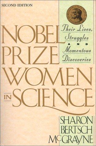 Cover image for Nobel Prize Women in Science: Their Lives, Struggles and Momentous Discoveries