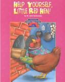 Cover image for The Little Red Hen/Help Yourself, Little Red Hen! (Another Point of View)