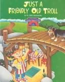 Cover image for The Three Billy Goats Gruff/Just a Friendly Old Troll (Another Point of View)