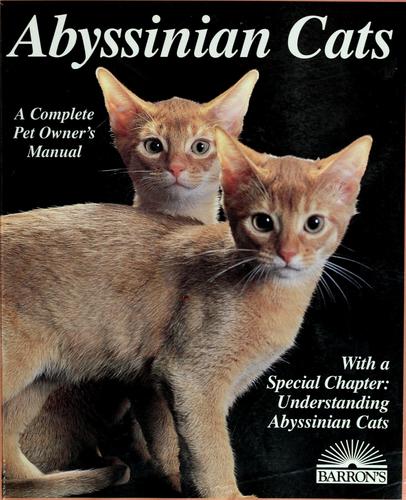 Cover image for Abyssinian Cats: Everything About Acquisition, Care, Nutrition, Behavior