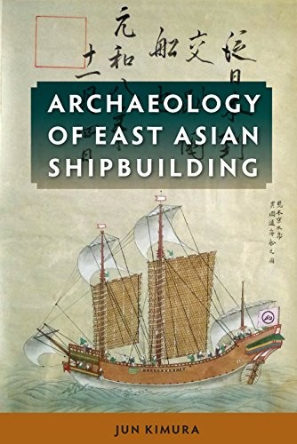 Cover image for Archaeology of East Asian Shipbuilding