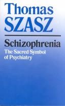 Cover image for Schizophrenia: The Sacred Symbol of Psychiatry