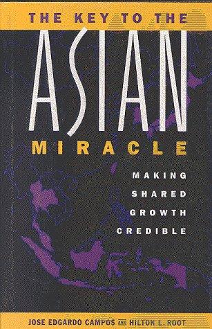 Cover image for The Key to the Asian Miracle: Making Shared Growth Credible