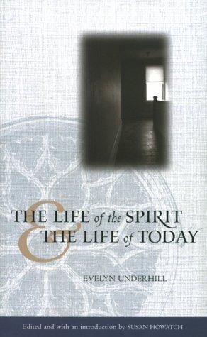 Cover image for The Life of the Spirit and the Life of Today (Library of Anglican Spirituality)