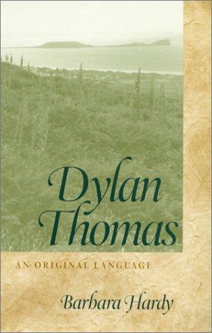 Cover image for DYLAN THOMAS An original language