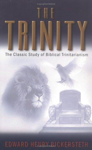 Cover image for Trinity, The: The Classic Study of Biblical Trinitarianism