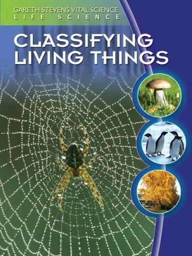 Cover image for Classifying Living Things (Gareth Stevens Vital Science: Life Science)