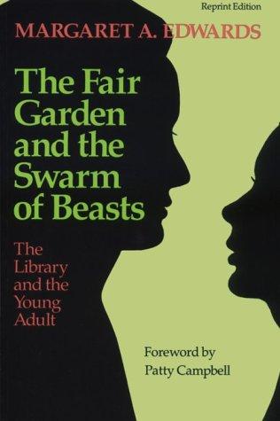Cover image for The Fair Garden and the Swarm of Beasts: The Library and the Young Adult (Reprint Edition)