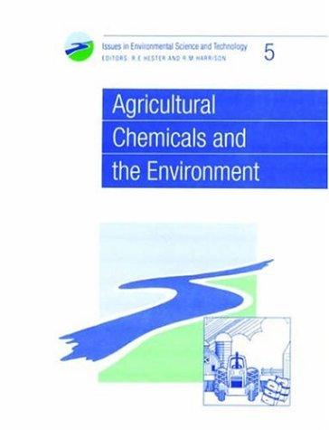 Cover image for Agricultural Chemicals and the Environment (Issues in Environmental Science and Technology, 5)