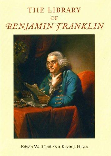 Cover image for The Library of Benjamin Franklin (Memoirs of the American Philosophical Society) (Memoirs of the American Philosophical Society)