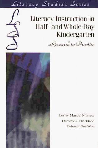 Cover image for Literacy Instruction in Half- And Whole-Day Kindergarten: Research to Practice (Literacy Studies Series)