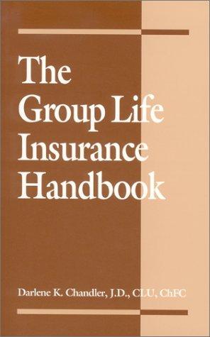 Cover image for The Group Life Insurance Handbook
