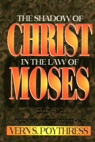Cover image for shadow of Christ in the law of Moses
