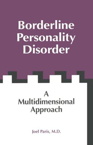 Cover image for Borderline Personality Disorders Multidimensional Approach