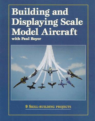 Cover image for Building and Displaying Scale Model Aircraft