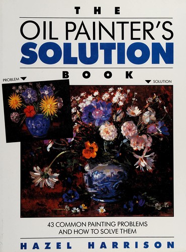 Cover image for The Oil Painter's Solution Book