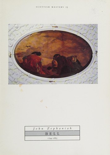 Cover image for John Zephaniah Bell, 1794-1883 (Scottish Masters)