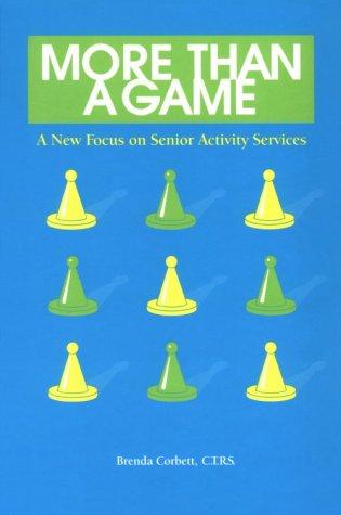 Cover image for More Than a Game: A New Focus on Senior Activity Services