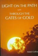 Cover image for Light on the Path: Through the Gates of Gold