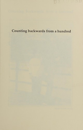 Cover image for Counting Backwards from One Hundred