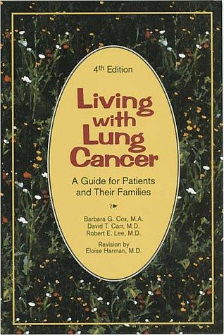 Cover image for Living with Lung Cancer: A Guide for Patients and Their Families