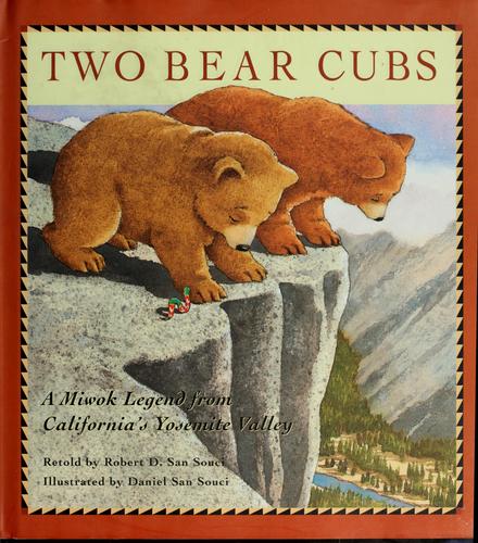 Cover image for Two Bear Cubs: A Miwok Legend from California's Yosemite Valley