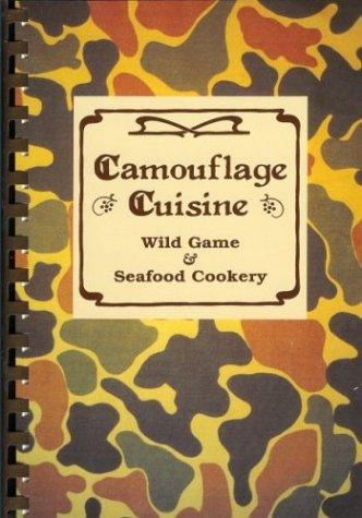 Cover image for Camouflage Cuisine - Wild Game & Seafood Cookery of the South