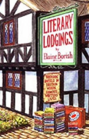 Cover image for Literary Lodgings: Historic Hotels in Britain Where Famous Writers Lived
