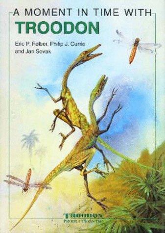 Cover image for A Moment In Time With Troodon (A Moment In Time)