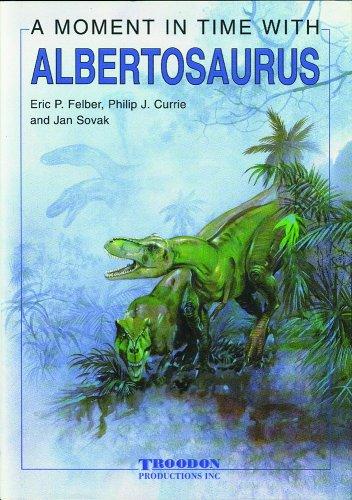 Cover image for A Moment In Time With Albertosaurus (A Moment In Time)