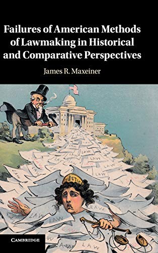 Cover image for Failures of American Methods of Lawmaking in Historical and Comparative Perspectives