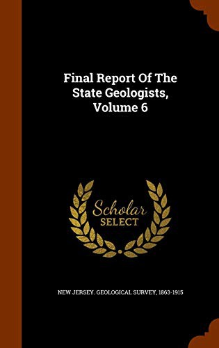 Cover image for Final Report Of The State Geologists, Volume 6