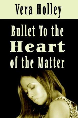 Cover image for Bullet To The Heart of the Matter