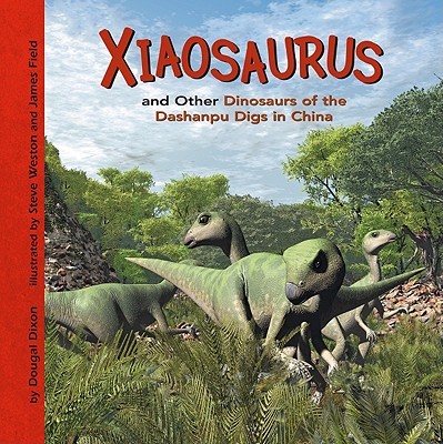 Cover image for Xiaosaurus and other dinosaurs of the Dashanpu digs in China