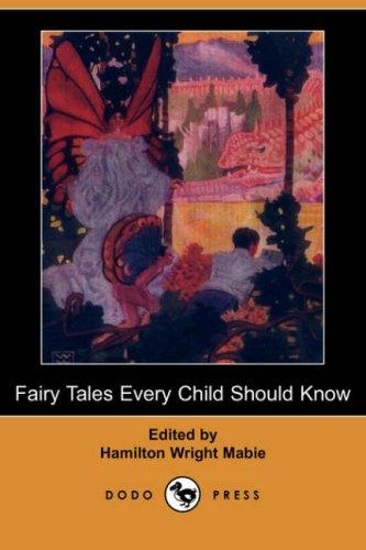 Cover image for Fairy Tales Every Child Should Know (Dodo Press)