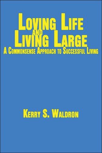 Cover image for Loving Life and Living Large