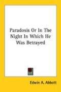 Cover image for Paradosis Or In The Night In Which He Was Betrayed