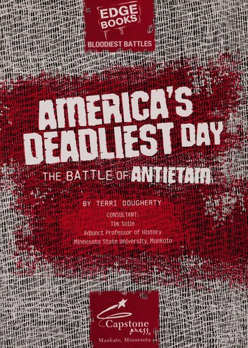 Cover image for Americas deadliest day: the Battle of Antietam