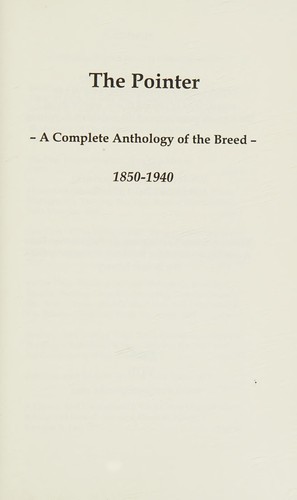 Cover image for The Pointer - a Complete Anthology of the Breed