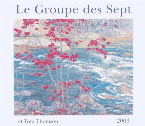 Cover image for Le Groupe des Sept et Tom Thomson 2003