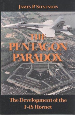 Cover image for THE PENTAGON PARADOX the Development of the F-18 Hornet
