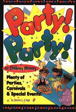 Cover image for Party! Party! for Children's Ministry: Plenty of Parties, Carnivals, and Special Events